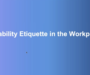 Webinar Recap: Disability Etiquette in the Workplace